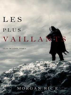 cover image of Les Plus Vaillants: Le Fil de l'Épée, tome 2